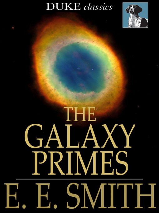 Title details for The Galaxy Primes by E. E. Smith - Available